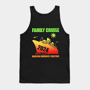 Family Cruise 2024 Family Vacation Making Memories Tank Top